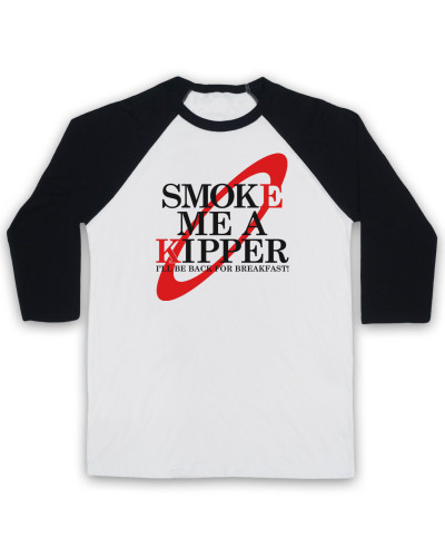 Smoke Me A Kipper I'll Be Back For Breakfast Red Dwarf Adults White & Black Baseball Tee from My Icon Clothing